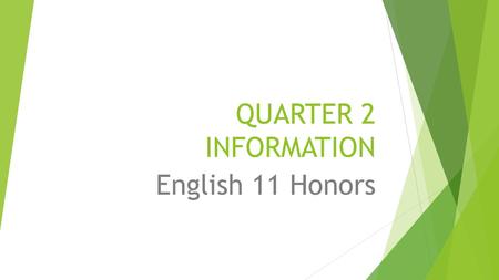 QUARTER 2 INFORMATION English 11 Honors. Q2 Essential Question (COPY THIS IN YOUR NOTES):  At what point should a person or group go against injustices?