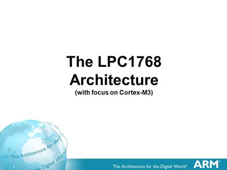 1 The LPC1768 Architecture (with focus on Cortex-M3)