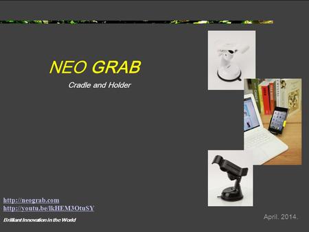 NEO GRAB April Cradle and Holder Brilliant Innovation in the World