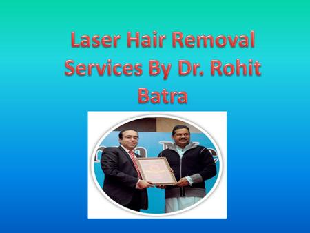 Dr. Rohit Batra Dermaworld skin Institute Dr. Rohit Batra Dermaworld skin Institute provides innovative treatments for common skin conditions such as.