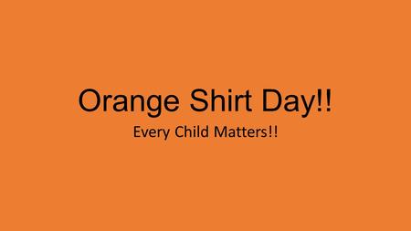 Orange Shirt Day!! Every Child Matters!!. There are 3 First Nation Mi’kmaq communities close to Miramichi and 3 close to Rexton that you may know. In.