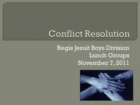 Regis Jesuit Boys Division Lunch Groups November 7, 2011.