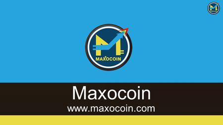 Maxocoin  About Maxocoin  An open-source technology and concept for the crypto currencies of the future. It is privacy-centric digital.