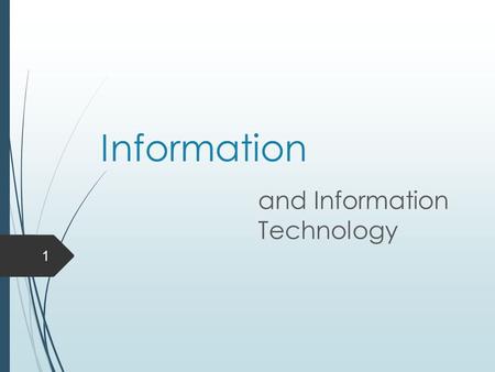 Information and Information Technology 1. Information and employment 2.