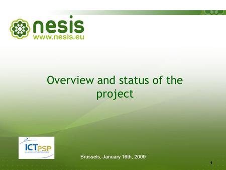 Brussels, January 16th, Overview and status of the project.
