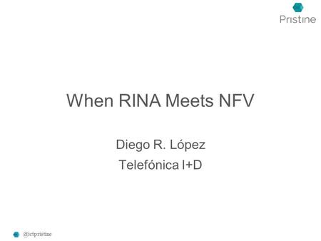 When RINA Meets NFV Diego R. López Telefónica