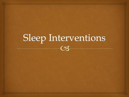   Inability to achieve a well rested sleep  May be completely awake when you are supposed to be asleep  May be interrupted sleep  May be acute or.