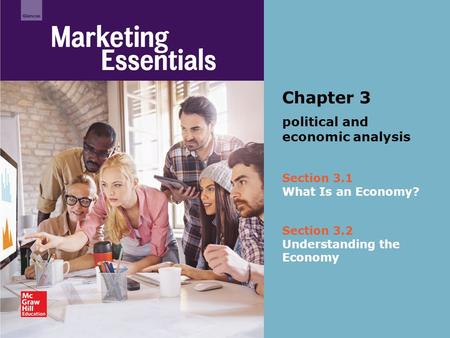 Section 3.1 What Is an Economy? Chapter 3 political and economic analysis Section 3.2 Understanding the Economy.