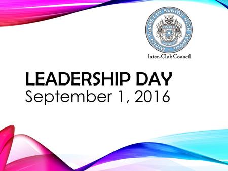 LEADERSHIP DAY September 1, OPENING Which word stands out to your group? Which word is missing?