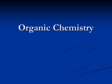 Organic Chemistry. Carbon Inorganic compound- does not contain C and H Inorganic compound- does not contain C and H Organic compound- contains C and H.