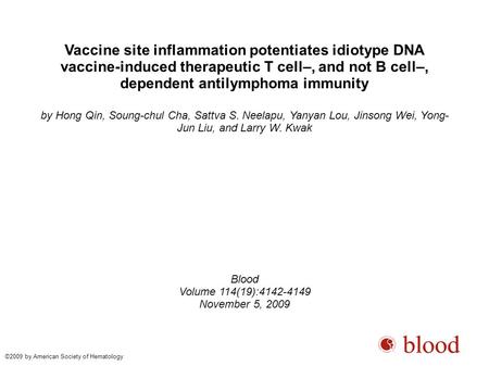 Vaccine site inflammation potentiates idiotype DNA vaccine-induced therapeutic T cell–, and not B cell–, dependent antilymphoma immunity by Hong Qin, Soung-chul.