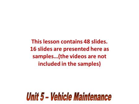 This lesson contains 48 slides. 16 slides are presented here as samples…(the videos are not included in the samples)