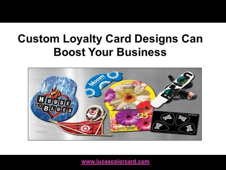 Custom Loyalty Card Designs Can Boost Your Business.