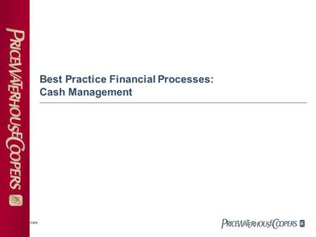Cash Mgmt update Best Practice Financial Processes: Cash Management.