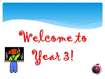 Welcome to Year 3!.  Nightingale Class – Mrs Healey, Mrs Price, Miss Marle and Mrs Flint  Pasteur Class – Mrs Sinnott, Mrs Collins, Mrs Madden, Mrs.