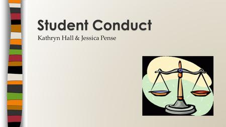 Kathryn Hall & Jessica Pense Student Conduct. Updates to the Code of Conduct Updates to the conduct process Residential Policy Review Communication Overview.