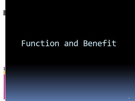 1 Function and Benefit. 2 - Saving Cost - Sharing Resource - Simple Management - Simple Structure - Etc …
