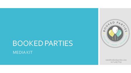 BOOKED PARTIES MEDIA KIT