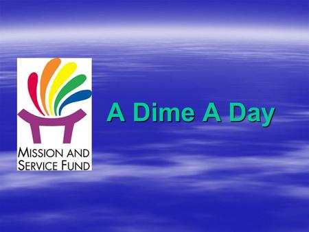 A Dime A Day. Maritime Conference people are generous!