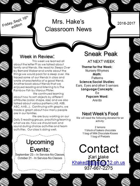 Mrs. Hake’s Classroom News Friday, Sept. 16 th edition Week in Review : Sneak Peak AT NEXT WEEK Contact info: Kari Hake