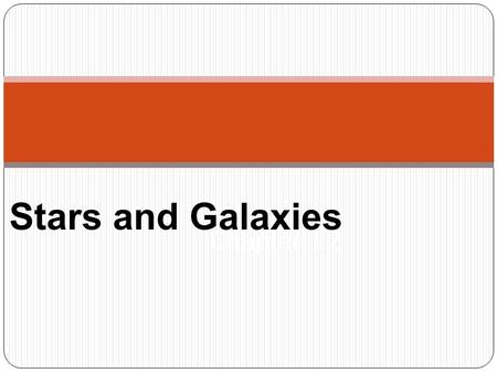 Stars and Galaxies Chapter 12. Stars Definition: a large ball of gas that emits energy produced by nuclear reactions in the star’s interior Planets, comets,