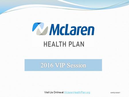 Visit Us Online at MclarenHealthPlan.org MHP