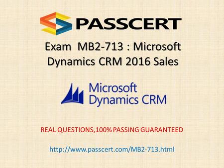 Exam MB2-713 : Microsoft Dynamics CRM 2016 Sales REAL QUESTIONS,100% PASSING GUARANTEED