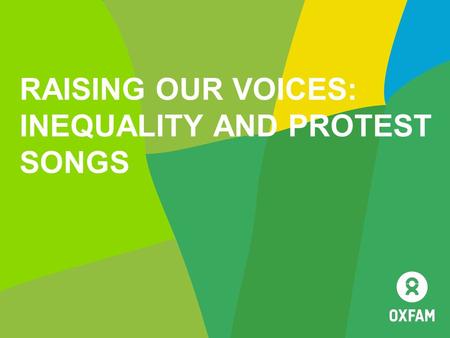 RAISING OUR VOICES: INEQUALITY AND PROTEST SONGS.
