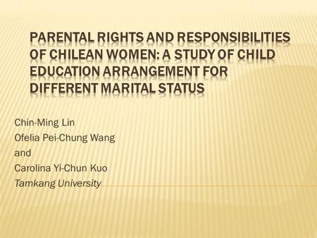 Chin-Ming Lin Ofelia Pei-Chung Wang and Carolina Yi-Chun Kuo Tamkang University.