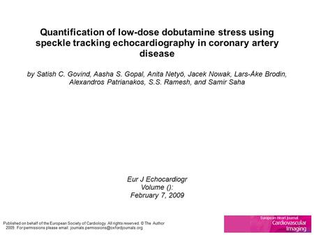 Quantification of low-dose dobutamine stress using speckle tracking echocardiography in coronary artery disease by Satish C. Govind, Aasha S. Gopal, Anita.
