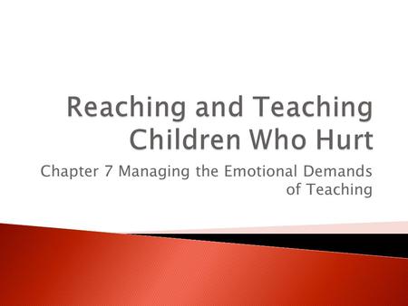Chapter 7 Managing the Emotional Demands of Teaching.