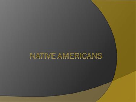 Essential Question  What role, if any, do Native Americans play in U.S. culture and history?