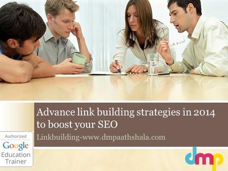 Advance link building strategies in 2014 to boost your SEO Linkbuilding-www.dmpaathshala.com.