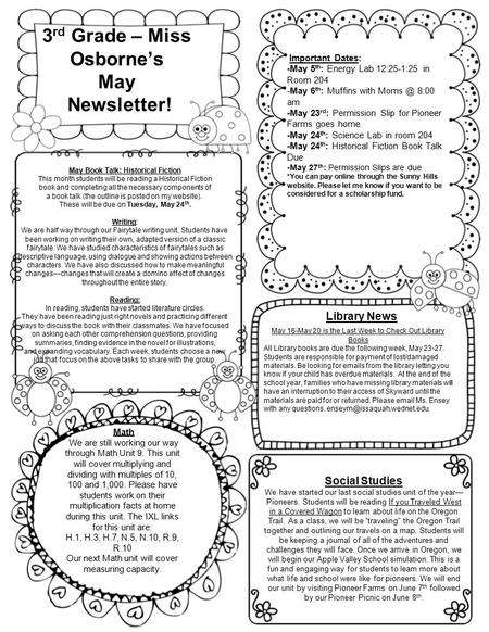 3 rd Grade – Miss Osborne’s May Newsletter! May 16-May 20 is the Last Week to Check Out Library Books All Library books are due the following week, May.