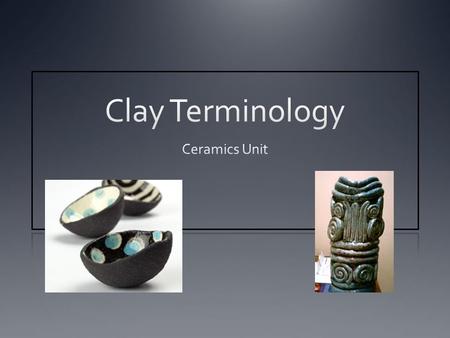 Clay A mixture of different types of clays and minerals for a specific ceramic purpose.