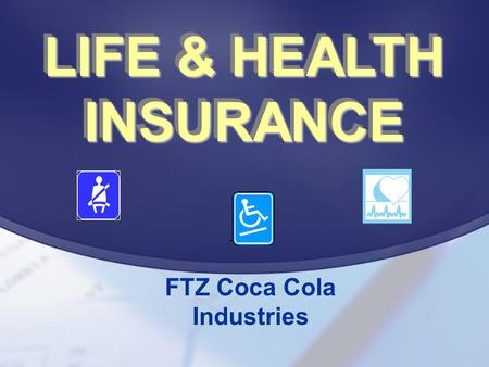 LIFE & HEALTH INSURANCE INSURANCE FTZ Coca Cola Industries.