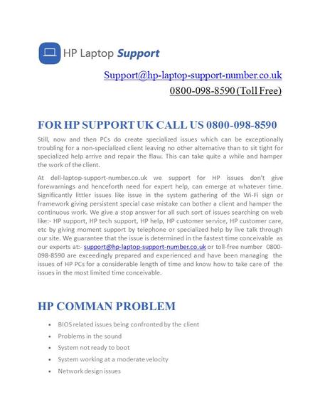 (Toll Free) FOR HP SUPPORT UK CALL US Still, now and then PCs do create specialized.