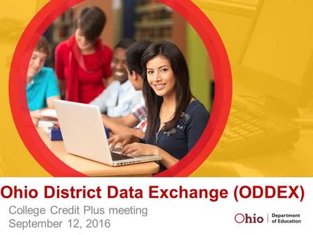 Ohio District Data Exchange (ODDEX) College Credit Plus meeting September 12, 2016.