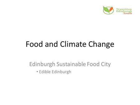 Food and Climate Change Edinburgh Sustainable Food City Edible Edinburgh.