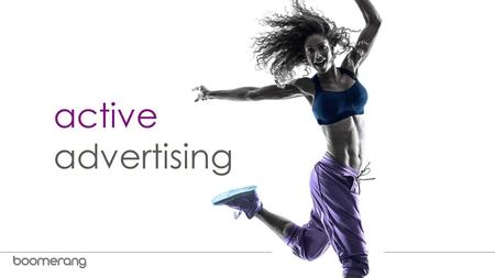 Active advertising. Active Advertising Marketing and media specialists are always looking for ways to generate active engagements between highly sought.