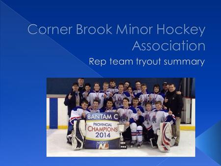  The purpose of the Rep Team (All-Star) try outs:  Identify the players that will represent CBHMA for the Atom/Peewee/Bantam/Midget A (B and C if numbers.