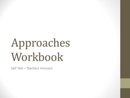 Approaches Workbook Self Talk – Teachers Answers.