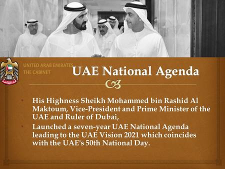 His Highness Sheikh Mohammed bin Rashid Al Maktoum, Vice-President and Prime Minister of the UAE and Ruler of Dubai, His Highness Sheikh Mohammed bin Rashid.