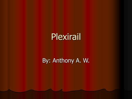 Plexirail By: Anthony A. W.. Think It People can’t see the TV in the bed with the wooden rail in the way. They can fall out. Wooden rails break. If they.