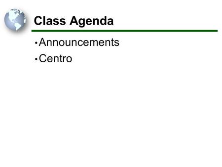 Class Agenda Announcements Centro. Dale Carnegie Fireside Chat Featuring Rodney.