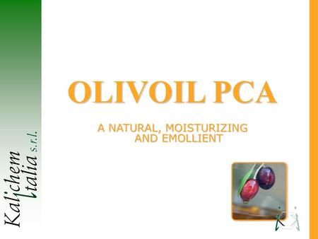 OLIVOIL PCA A NATURAL, MOISTURIZING AND EMOLLIENT.