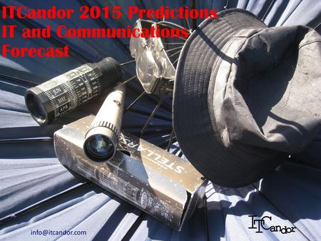 ITCandor 2015 Predictions IT and Communications Forecast