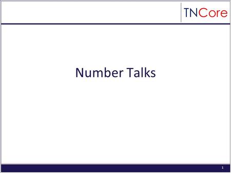 1 Number Talks. 2 What is a Number Talk? A Number Talk is a short, ongoing daily routine that provides students with meaningful ongoing practice with.