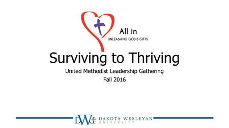 Surviving to Thriving United Methodist Leadership Gathering Fall 2016.