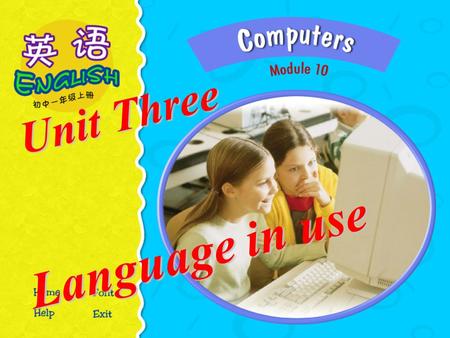 Language in use Unit Three Warming-Up Language practice Module task Around the world Reading Language in use.